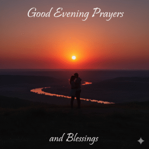 Good Evening Prayers and Blessings