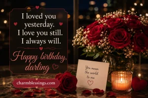 First Birthday Wishes for Wife After Marriage, Romantic Birthday Wishes for Wife from Husband by charmblessings.com