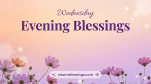 Wednesday Evening Blessings prayers quotes charmblessings